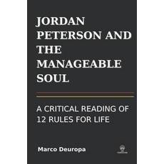 (영문도서)Jordan Peterson and the Manageable Soul: A Critical Reading of 12 Rules for Life Paperback, AD Veritatem, English, 9791282328173