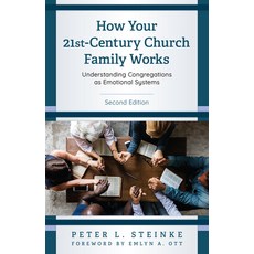 (영문도서) How Your 21st-Century Church Family Works: Understanding Congregations as Emotional Systems ... Paperback, Rowman & Littlefield Publis..., English, 9781538149133