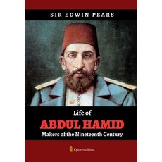 (영문도서) Life of Abdul Hamid - Makers of the Nineteenth Century Paperback, Qadeem Press, English, 9789366088952