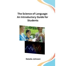 (영문도서) The Science of Language: An Introductory Guide for Students Paperback, Self, English, 9789360185886