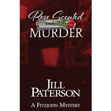 (영문도서)Rose Scented Murder Paperback, Jill Henderson, English, 9780992584085