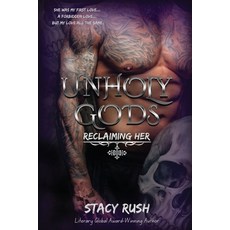 (영문도서) Unholy Gods: Reclaiming Her Paperback, Stacy Rush, English, 9798990324640