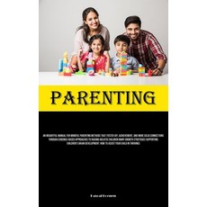 (영문도서) Parenting: An Insightful Manual For Mindful Parenting Methods That Foster Joy Achievement A... Paperback, Micheal Kannedy, English, 9781835734490