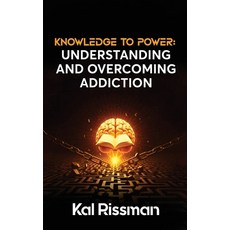 (英文圖書)Knowledge to Power: Understanding and Overcoming Addiction 精裝版, Kal Rissman, 英文