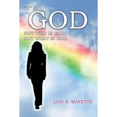 It Is God: Not Who is God But What is God Paperback, Virtualbookworm.com Publishing