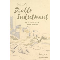 (영문도서) Lucian's The Double Indictment: An Intermediate Greek Reader: Greek Text with R... Paperback, Faenum Publishing, Ltd., English, 9781940997735