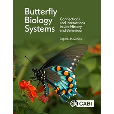 (영문도서)Butterfly Biology Systems: Connections and Interactions in Life History and Beha... Paperback, Cab International, English, 9781836993308 Cab International, English, 9781836993308