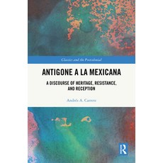 (英文圖書)Antigone a la Mexicana: A Discourse of Heritage Resistance and Reception 精裝版, Routledge, 英文, 精裝本