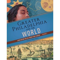 (英文圖書)Greater Philadelphia and the World: A New History for the Twenty-First Century ... 精裝版, University of Pennsylvania ..., 英文