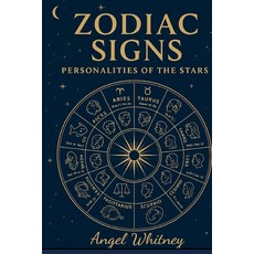 (영문도서)Zodiac Signs: Personalities of the Stars: The Astrology Book of Traits Compatib... Paperback, Independently Published, English, 9798264566783