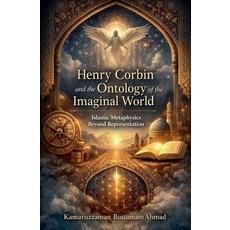 (영문도서)Henry Corbin and the Ontology of the Imaginal World: Islamic Metaphysics Beyond... Paperback, Kba13 Insight, English, 9798232667405