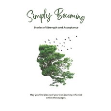(英文圖書)Simply Becoming: Stories of Strength and Acceptance 平裝版, Independently Published, 英文