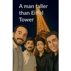 (영문도서)A man taller than Eiffel Tower Paperback, Notion Press, English, 9798898793807