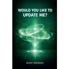 (英文圖書)Would You Like To Update Me? 平裝版, Rishi Mendez, English
