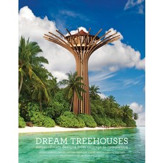 (영문도서) Dream Treehouses: Extraordinary Designs from Concept to Completion Hardcover, ABRAMS, English, 9781419719745