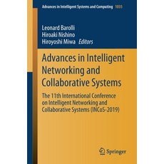 (영문도서) Advances in Intelligent Networking and Collaborative Systems: The 11th International Conferen... Paperback, Springer, English, 9783030290344