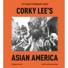 (영문도서) Corky Lee's Asian America: Fifty Years of Photographic Justice Hardcover, Clarkson Potter Publishers, English, 9780593580127