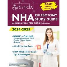 (영문도서) NHA Phlebotomy Study Guide 2024-2025: 650+ Practice Questions and NHA Exam Prep Book [3rd Edi... Paperback, Ascencia Test Prep, English, 9781637987841
