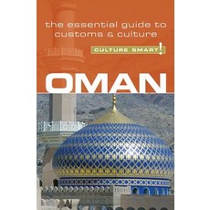 Oman - Culture Smart!: The Essential Guide to Customs & Culture (Revised) Paperback, Kuperard