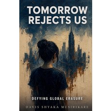 (英文圖書)Tomorrow rejects us 平裝版, Davis Shyaka Musirikare, 英文