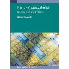 (영문도서)Nano-Microsystems: Science and Applications Paperback, IOP Publishing Ltd, English, 9780750331128
