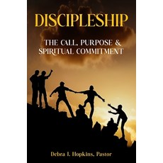 (영문도서)Discipleship: The Call Purpose & Spiritual Commitment Paperback, Independently Published, English, 9798286132966
