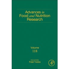 (영문도서)Advances in Food and Nutrition Research: Volume 118 Hardcover, Academic Press, English, 9780443429712
