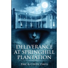 (영문도서) Deliverance at Springhill Plantation Paperback, Eric Davis, English, 9798869219213