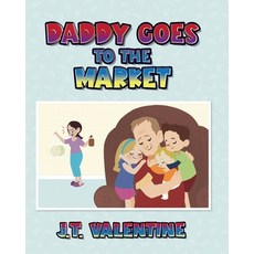 (영문도서) Daddy Goes to the Market Paperback, Palmetto Publishing, English, 9798822912137