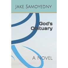 (영문도서) God's Obituary Paperback, Independently Published, English, 9798362787516