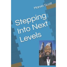 (영문도서)Stepping Into Next Levels Paperback, Independently Published, English, 9798302212191 Independently Published, English, 9798302212191