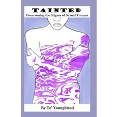 (英文圖書) Tainted: Overcoming the Stigma of Sexual Trauma 平裝版, Desirable Phoenix, 英文