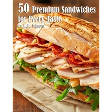 (영문도서) 50 Premium Sandwiches for Every Taste Paperback, Marick Booster, English, 9798330610945