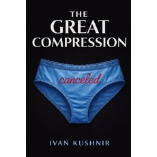 (영문도서)The Great Compression Paperback, Independently Published, English, 9798257409981