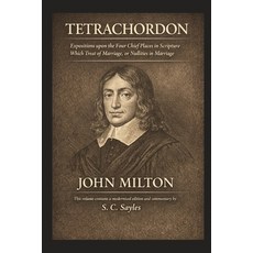 (英文圖書)Tetrachordon: Expositions upon the Four Chief Places in Scripture Which Treat of... 平裝版, Independently Published, 英語