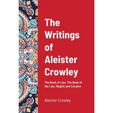 The Writings of Aleister Crowley Paperback, Lulu.com, English, 9781716552823