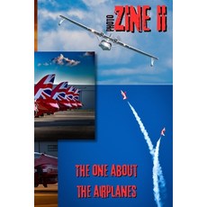 (영문도서) ZINE II - The One About The Airplanes: Photo zine 58 pages over 80 photos of... Paperback, Independently Published, English, 9798305998535