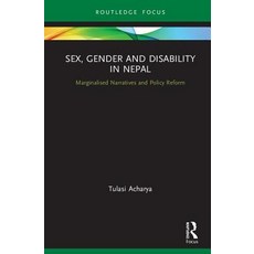 Sex Gender and Disability in Nepal: Marginalized Narratives and Policy Reform Hardcover, Routledge, English, 9780367358792