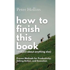 (英文圖書)How to Finish This Book (And Just About Anything Else): Proven Methods for Produ... 精裝版, Pkcs Media, Inc., English