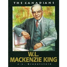 (영문도서) W. L. MacKenzie King Paperback, Fitzhenry & Whiteside, English, 9781550414899