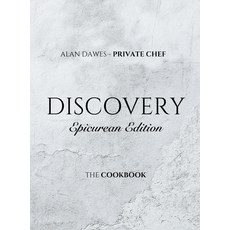 (영문도서)Discovery Epicurean Edition Hardcover, Alan Dawes Private Chef, English, 9781764372015
