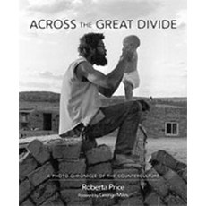 (영문도서)Across the Great Divide: A Photo Chronicle of the Counterculture Hardcover, Unm Press, English, 9780826349576