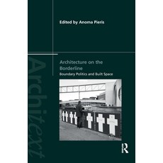 (영문도서)Architecture on the Borderline: Boundary Politics and Built Space Hardcover, Routledge, English, 9781138102811