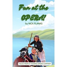 (英文圖書)Fun At The Opera: Tales from a touring opera company 平裝版, Independently Published, 英文