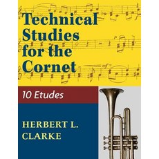 Technical Studies for the Cornet: (English German and French Edition) Paperback, Allegro Editions