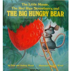 The Little Mouse the Red Ripe Strawberry and the Big Hungry Bear:, Child's Play International
