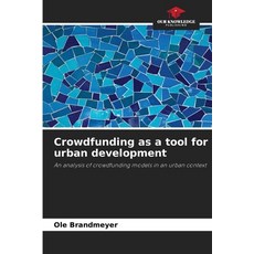 (영문도서)Crowdfunding as a tool for urban development Paperback, Our Knowledge Publishing, English, 9786630192698