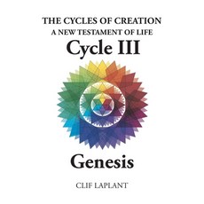 (영문도서) The Cycles of Creation A New Testament of Life Cycle III Genesis Paperback, Newman Springs, English, 9798893083675
