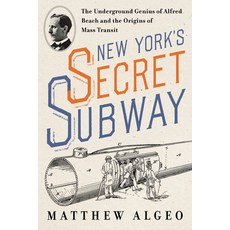 (英文圖書)New York's Secret Subway: The Underground Genius of Alfred Beach and the Origins... 精裝版, Island Press, 英文