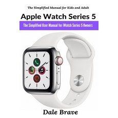 Apple Watch Series 5: The Simplified User Manual for iWatch Series 5 Owners Paperback, Aos Media
